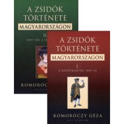 A zsidók története Magyarországon I. + II.