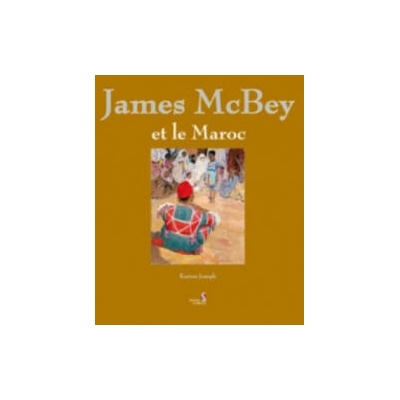 James McBey Et Le Maroc | Karine Joseph