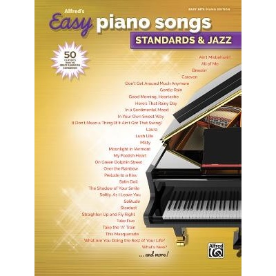 Alfred's Easy Piano Songs Standards & Jazz 50 Classics from the Great American Songbook Alfred Music Paperback