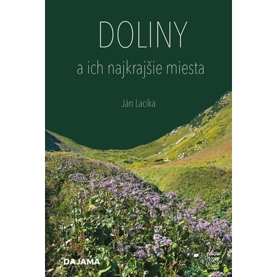 Doliny a ich najkrajšie miesta