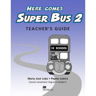 Here Comes Super Bus 2: Teacher´s Guide