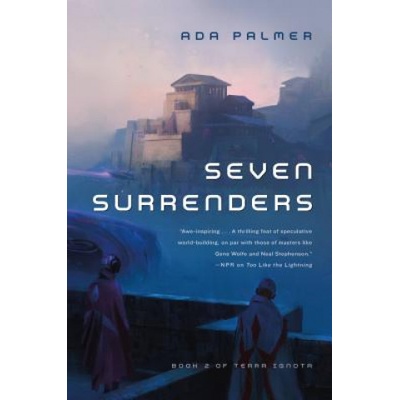 Seven Surrenders: Book 2 of Terra Ignota