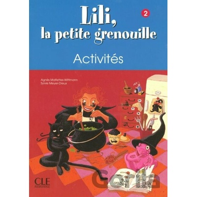 Lili, la petite grenouille - Niveau 2 - Cahier d´activités - Sylvie Meyer-Dreux