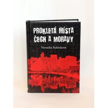 Prokletá místa Čech a Moravy - Veronika Rubínková