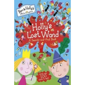 Ben and Holly's Little Kingdom: Holly's Lost Wand - A Search-and-Find Book | Ladybird (2015)