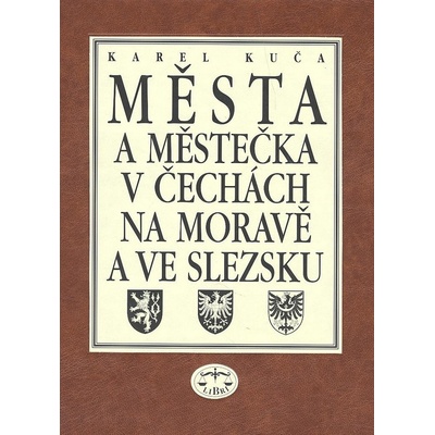 Města a městečka v Čechách, na Moravě a ve Slezsku / 7. díl Str-Vč - Karel Kuča
