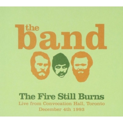 BAND: FIRE STILL BURNS CD
