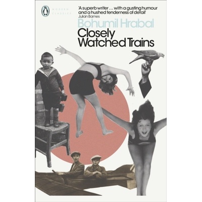 Closely Watched Trains Penguin Modern ClassiBohumil Hrabal, Edith Pargeter