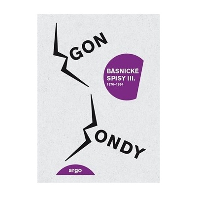 Básnické spisy III. - Bondy Egon