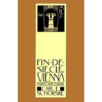 Fin-De-Siecle Vienna - Carl E. Schorske