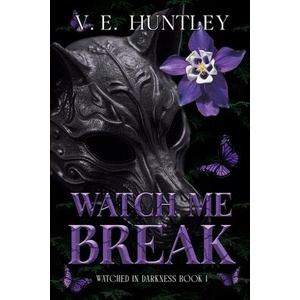 Watch Me Break | V. E. Huntley (ISBN: 9798990798281)