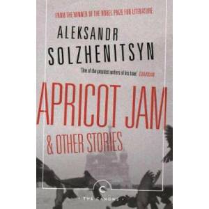 Apricot Jam and Other Stories | Aleksandr Solzhenitsyn (ISBN: 9781786894236)