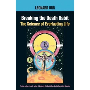 Breaking the Death Habit | Leonard Orr (ISBN: 9781883319687)