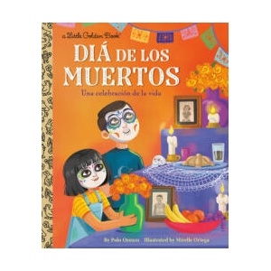 Diá de Los Muertos: Una Celebración de la Vida (Day of the Dead: A Celebration of Life Spanish Edition) | Mirelle Ortega (ISBN: 9780593897065)