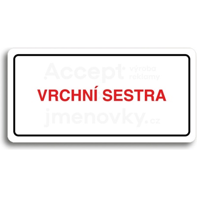 ACCEPT Piktogram VRCHNÍ SESTRA - bílá tabulka - barevný tisk
