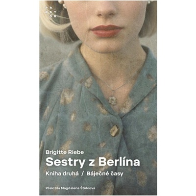 Sestry z Berlína 2 - Báječné časy
