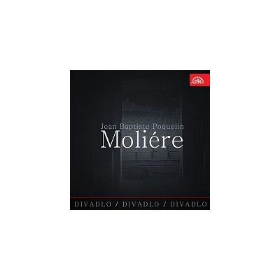 Divadlo, divadlo, divadlo Jean Baptiste Poquelin Moliére
