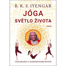 Jóga: Světlo života - B.K.S. Iyengar