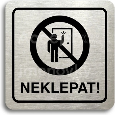 ACCEPT Piktogram neklepat! II - stříbrná tabulka - černý tisk
