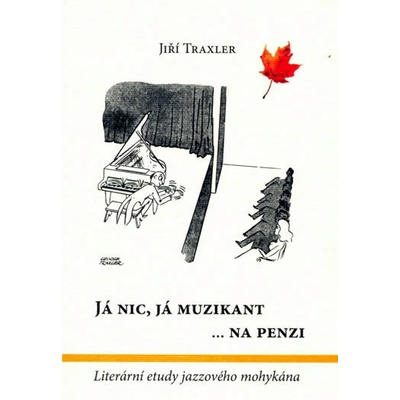Já nic, já muzikant ...na penzi - Jiří Traxler