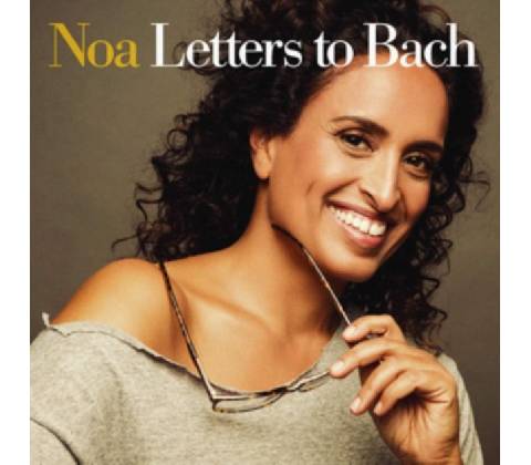 Letters to Bach - Noa CD