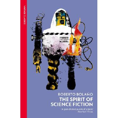 The Spirit of Science Fiction - Roberto Bolano