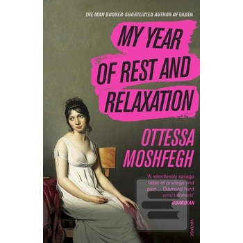 My Year of Rest and Relaxation - Ottessa Moshfegh