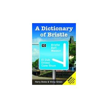 A Dictionary of Bristle V. Green, H. Stoke