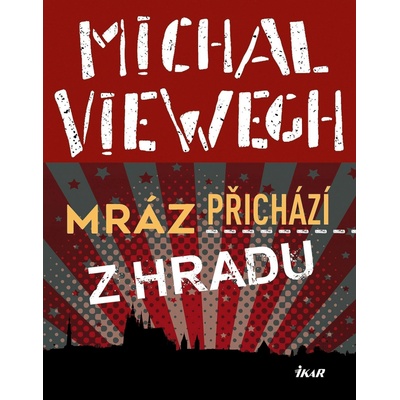 Mráz přichází z Hradu - Michal Viewegh