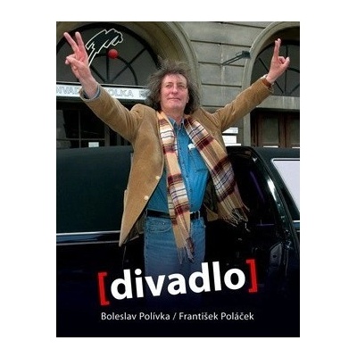 Divadlo - Poláček František, Polívka Bolek