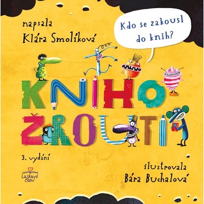 Knihožrouti – Kdo se zakousl do knih? - Klára Smolíková, Barbora Buchalová ilustrátor