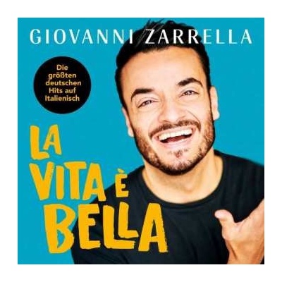 Giovanni Zarrella - La Vita È Bella CD