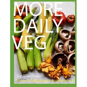 More Daily Veg: No Fuss or Frills, Just Great Vegetarian Food | Woodhouse, Joe (ISBN: 9781804190845)