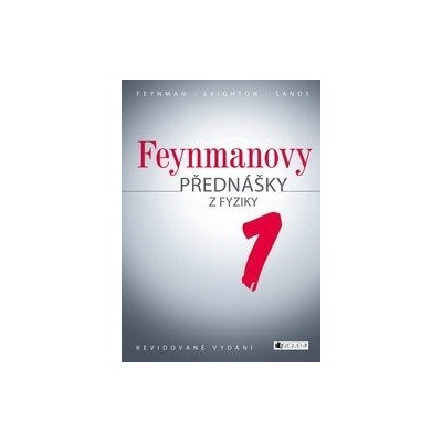 Feynmanovy přednášky z fyziky - revidované vydání - 1.díl