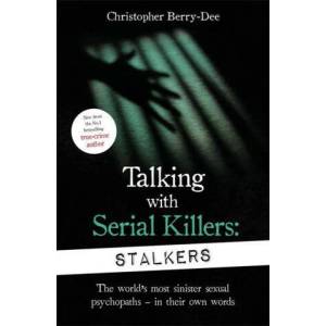 Talking With Serial Killers: Stalkers (ISBN: 9781789462678)