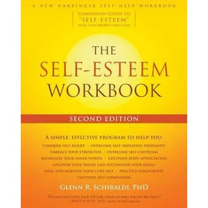 The Self-Esteem Workbook, 2nd Edition | Glenn R. Schiraldi (ISBN: 9781626255937)