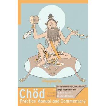 CHOD Practice Manual and Commentary Dorje Thekchok