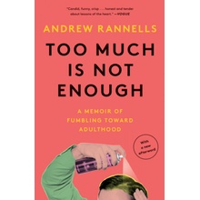 Too Much Is Not Enough