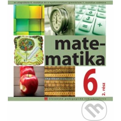 Matematika pre 6. ročník ZŠ s VJM, 2. časť - Ivan Teplička, Ondrej Šedivý, Soňa Čeretková