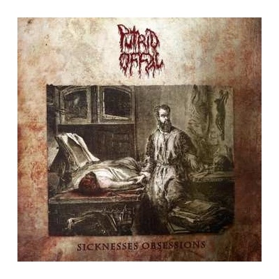 Putrid Offal - Sicknesses Obsessions NUM | CLR LP