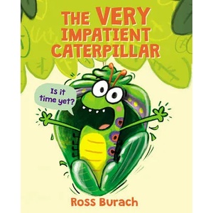 Very Impatient Caterpillar (Butterfly Series) | Ross Burach (ISBN: 9781338289411)