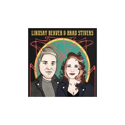 Lindsay Beaver & Brad Stivers - Lindsay Beaver & Brad Stivers CD