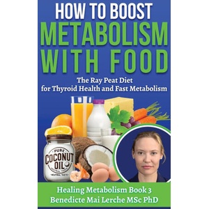 How To Boost Metabolism With Food | Benedicte Mai Lerche MSc PhD (ISBN: 9788797536117)