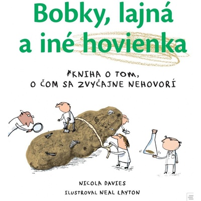 Bobky, lajná a iné hovienka
