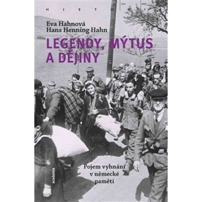 Legendy, mýtus a dějiny - Eva Hahn, Hans Henning Hahn