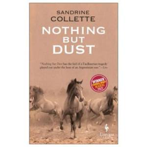 Nothing But Dust | Sandrine Collette (ISBN: 9781609454333)