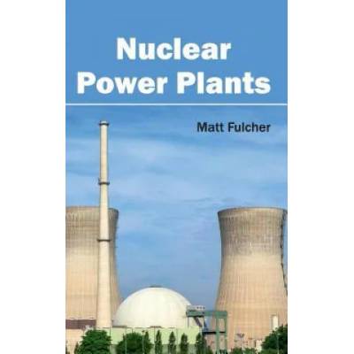 Nuclear Power Plants | Matt Fulcher