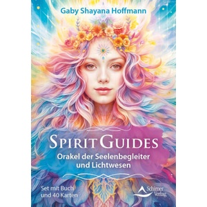 Spirit Guides - Das Orakel der Seelenführer und Lichtwesen | Gaby Shayana Hoffmann (ISBN: 9783843492539)