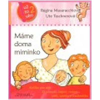Máme doma miminko - Regina Masaracchiová, Ute Taschnerová