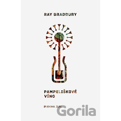 Pampeliškové víno - Ray Bradbury, Milan Malík (ilustrátor)